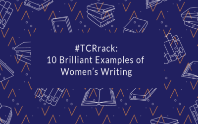 #TCRrack: 10 Brilliant Examples of Women’s Writing