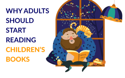 Why Adults Should Start Reading Children’s Books
