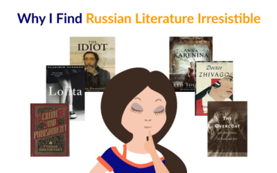 Why I Find Russian Literature Irresistible