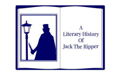 A Literary History Of Jack The Ripper