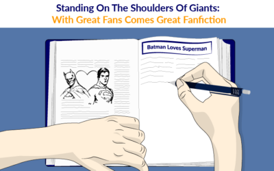 Standing On The Shoulders Of Giants: With Great Fans Comes Great Fanfiction
