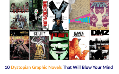 10 Dystopian Graphic Novels That Will Blow Your Mind