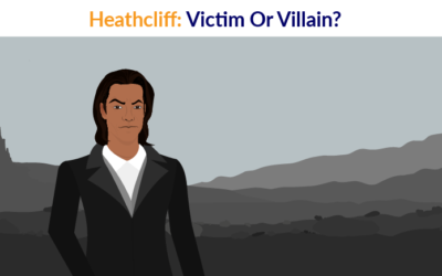 Heathcliff: Victim Or Villain?