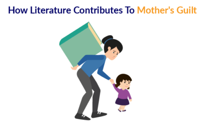 How Literature Contributes To Mother’s Guilt