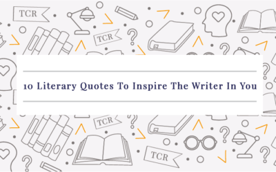 10 Literary Quotes To Inspire The Writer In You