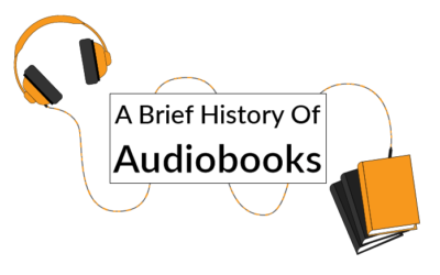 A Brief History Of Audiobooks